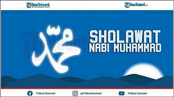 12 Kumpulan Sholawat Nabi Muhammad Shallallahu Alaihi Wasallam, Baca Sebagai Zikir Harian