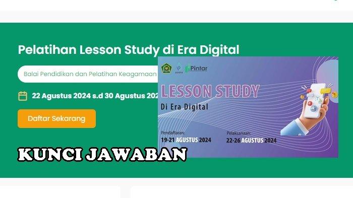 Kunci Jawaban: Modul 3.2 Penerapan Strategi, Pendekatan, Model dan Media Pembelajaran Lesson Study
