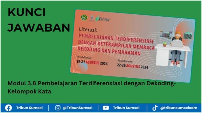 Kunci Jawaban, Modul 3.8 Pembelajaran Terdiferensiasi dengan Dekoding-Kelompok Kata, Pintar Kemenag