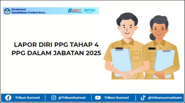 Syarat Ketentuan Lapor Diri PPG Tahap 4 Bagi Guru Tertentu, PPG Dalam Jabatan 2025