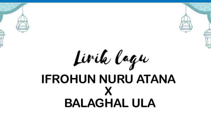 Lirik Ifrohun Nuru Atana x Balaghal Ula Lengkap Arab, Latin dan Artinya