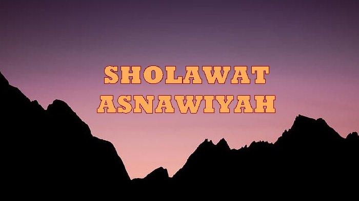 Sholawat Asnawiyah Lirik Latin, Arab dan Terjemahan Bahasa Indonesia Lengkap