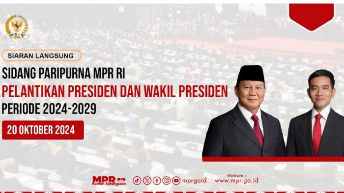 Live Streaming Pelantikan Presiden dan Wakil Presiden RI 2024-2029, Ini Jadwal dan Susunan Acaranya