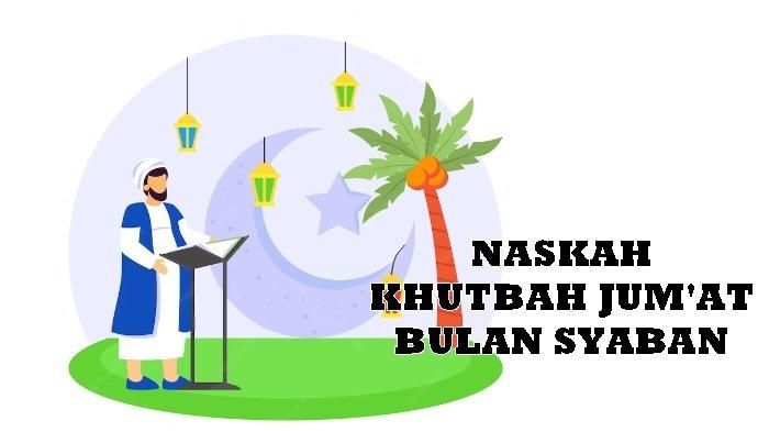 Naskah Khutbah Jumat Minggu Pertama di Bulan Sya'ban 1444H/2023, Lengkap dalam Bentuk PDF