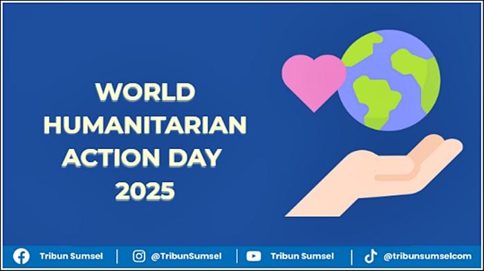 22 Quotes Bahasa Inggris Hari Aksi Kemanusiaan Sedunia 2025, Lengkap Arti Bahasa Indonesia