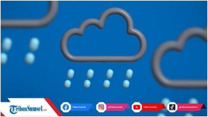 Ramalan Cuaca Palembang, BMKG Ingatkan 4 Wilayah di Sumsel Hujan Deras 24 Jam