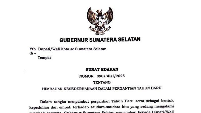 PERGANTIAN TAHUN - Gubernur Sumatera Selatan (Sumsel) Herman Deru mengeluarkan Surat Edaran Nomor 090/SE/1/2025 tentang imbauan kesederhanaan dalam menyikapi pergantian Tahun Baru