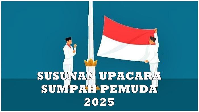 Susunan Upacara Sumpah Pemuda 2025 dan Isi Teks Keputusan Kongres Pemuda 1928 Resmi Kemenpora