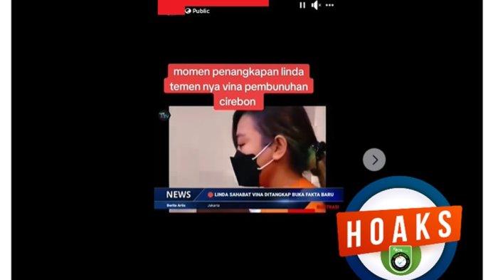 Cek Fakta Video Penangkapan Linda Terkait Kasus Pembunuhan Vina dan Eki di Cirebon, Dipastikan Hoax