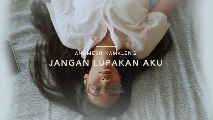 Unduh Download Lagu MP3 Jangan Lupakan Aku Andmesh, Lengkap Lirik Lagu dan Video Klip