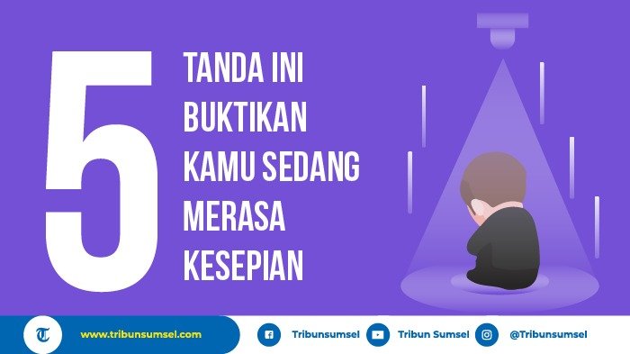 5 Tanda Ini Buktikan Kamu Sedang Merasa Kesepian