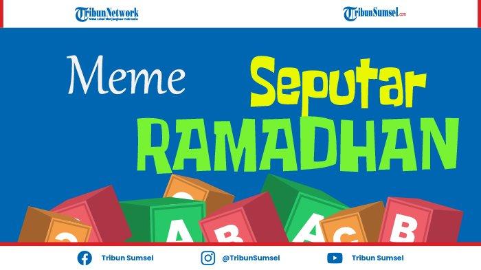Kumpulan Meme Lucu Tentang Puasa dan Bulan Ramadhan, Bikin Ketawa Sendiri Bisa Jadi Status WA