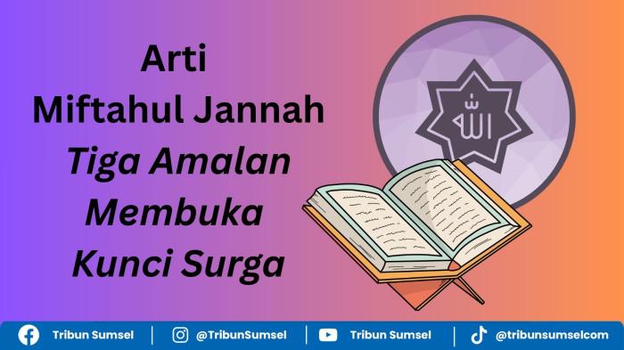 Arti Miftahul Jannah, Berikut Tiga Jalan Saat di Dunia untuk Membuka Kunci Pintu-pintu Surga