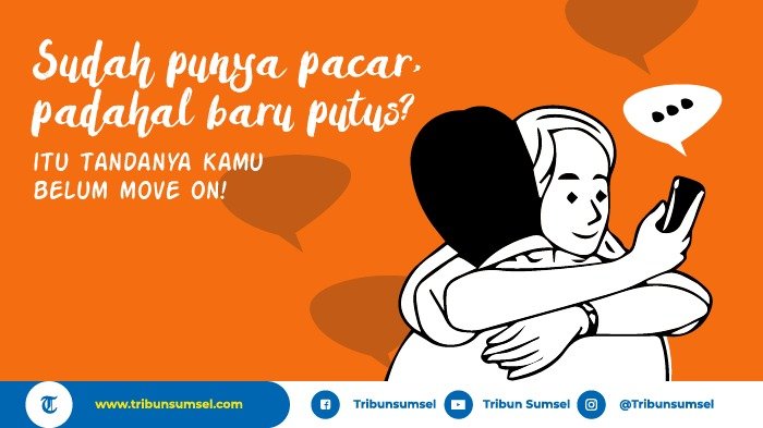 Putus Terus Punya Pacar Baru? 7 Fakta Ini Menandakan Kamu Belum Bisa Move On dari Mantan