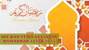 15-Ide-dan-Tema-Kegiatan-Ramadhan-1444H2023-Inspiratif-Untuk-Acara-Kampus-Sekolah-Kantor-Masjid.jpg