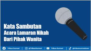 2-Teks-Sambutan-Acara-Lamaran-Nikah-dari-Pihak-Wanita-Berkesan-dan-Mudah-Dipahami.jpg
