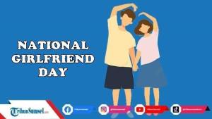 26-Ucapan-Happy-Girlfriend-Day-2025-untuk-Pacar-dalam-Bahasa-Inggris-Bagikan-Lewat-Text-WA.jpg