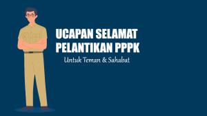 40-Ucapan-Selamat-Pelantikan-PPPK-yang-Berkesan-untuk-Teman-dan-Sahabat.jpg