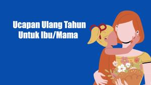 40-Ucapan-Ulang-Tahun-untuk-Ibu-yang-Menyentuh-Hati-Berisi-Doa-dan-Harapan.jpg