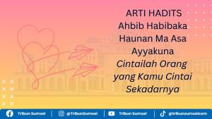 Arti-hadits-cintailah-orang-yang-kamu-cintai.jpg