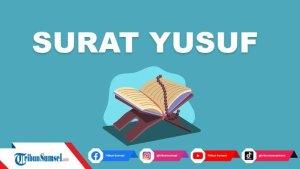 Bacaan-Surat-Yusuf-Ayat-4-Arab-Latin-Arti-dan-Cra-Mengamalkannya-Doa-Segera-Bertemu-Jodoh.jpg
