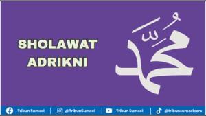 Bacaan-dan-khasiat-sholawat-adrikni-100x-ciptaan-Syekh-Hamid.jpg