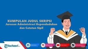 Berikut-ini-beberapa-contoh-judul-skripsi-untuk-Skripsi-Jurusan-Administrasi-Kependudukan.jpg