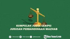 Berikut-ini-beberapa-contoh-judul-skripsi-untuk-Skripsi-Jurusan-Perbandingan-Mazhab-metode.jpg
