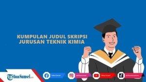 Berikut-ini-beberapa-contoh-judul-skripsi-untuk-Skripsi-Jurusan-Teknik-Kimia-metode.jpg