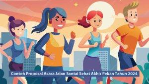 Contoh-Proposal-Acara-Jalan-Santai-Sehat-Akhir-Pekan-Tahun-2024.jpg