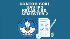 Contoh-Soal-UAS-IPS-Kelas-4SD-Semester-2-Tahun-2022-dan-Kunci-Jawaban-Pilihan-Ganda-dan-Essay.jpg