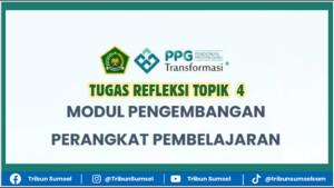 Contoh-Tugas-Refleksi-Modul-PPP-Topik-4-PPG-Kemenag-2025.jpg