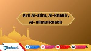 Ilustrasi-al-alim-al-khabir-alimun-khabir.jpg
