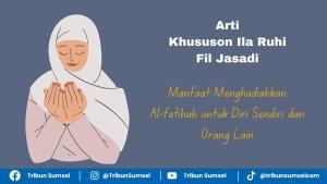 Ilustrasi-arti-khususon-ila-ruhi-fil-jasadi.jpg