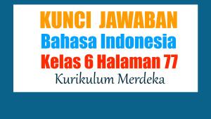Jawaban-Bahasa-Indonesia-Kelas-6-Halaman-77-Kurikulum-Merdeka-Membaca-Hasil-Pengamatan.jpg