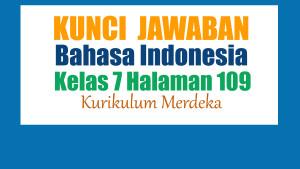 Jawaban-Bahasa-Indonesia-Kelas-7-Halaman-109-Kurikulum-Merdeka-Hal-yang-Belum-Syaa-Pahami.jpg