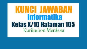 Jawaban-Informatika-Kelas-10-Halaman-105-Kurikulum-Merdeka-Uji-Kompetensi.jpg