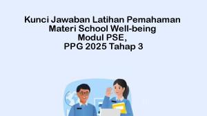 Jawaban-Latihan-Pemahaman-Modul-PSE-Topik-4-School-Well-being-PPG-2025-Tahap-3.jpg