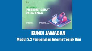 Jawaban-Modul-32-Pengenalan-Internet-Sejak-Dini-Pelatihan-Internet-Sehat-Pintar-Kemenag-Skor-100.jpg