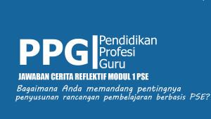 Jawaban-Reflektif-Modul-1-PSE-Bagaimana-Anda-Memandang-Pentingnya-Penyusunan-Rancangan.jpg