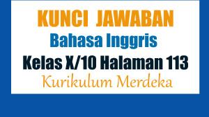 Jawaban-Soal-Bahasa-Inggris-Kelas-10-Halaman-113-Kurikulum-Merdeka-Lets-Answer.jpg