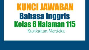 Jawaban-Soal-Bahasa-Inggris-Kelas-6-Halaman-115-Kurikulum-Merdeka-I-Have-a-Dream.jpg