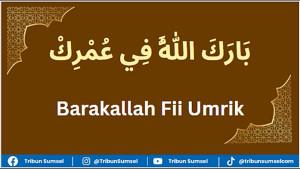 Jawaban-barakallah-fii-umrik-untuk-laki-laki-dan-perempuan.jpg