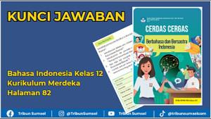 Kunci-Jawaban-Bahasa-Indonesia-Kelas-12-Kurikulum-Merdeka-Halaman-82.jpg