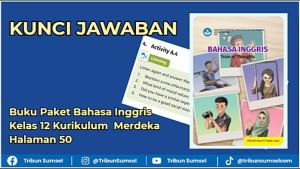 Kunci-Jawaban-Buku-Paket-Bahasa-Inggris-Kelas-12-Kurikulum-Merdeka-Halaman-50.jpg