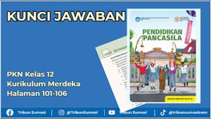 Kunci-Jawaban-PKN-Kelas-12-Kurikulum-Merdeka-Halaman-101-106-Bab-3.jpg