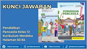 Kunci-Jawaban-Pendidikan-Pancasila-Kelas-12-Kurikulum-Merdeka-halaman-63-64.jpg