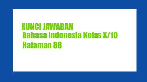 Kunci-Jawaban-Soal-Bahasa-Indonesia-Kelas-10-Halaman-88-Kurikulum-Merdeka.jpg