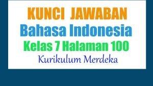 Kunci-Jawaban-Soal-Bahasa-Indonesia-Kelas-7-Halaman-100-Kurikulum-Merdeka.jpg
