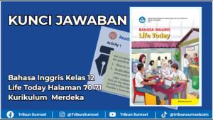 Kunci-jawaban-Bahasa-Inggris-Kelas-12-Life-Today-Halaman-70-71.jpg